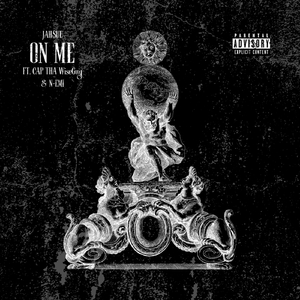 On Me (feat. Cap Tha Wiseguy & N-Emi)