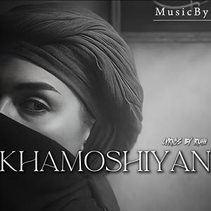 KHAMOSHIYAN