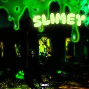 Slimey