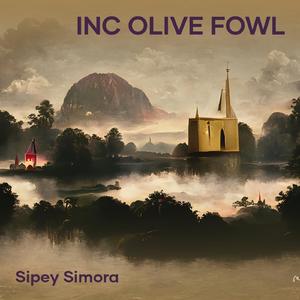 Inc Olive Fowl