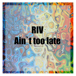Ain`t Too Late