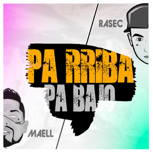 Pa Rriba Pa Bajo (feat. Dj Rasec)