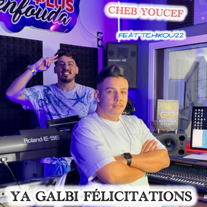 Ya galbi félicitations