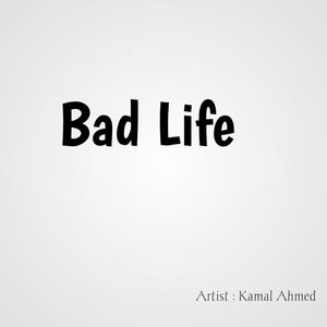 Bad Life