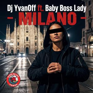Milano (feat. Baby Boss Lady) (Radio Edit)
