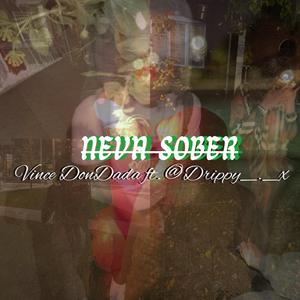 Neva Sober (feat. @Drippy_._X)