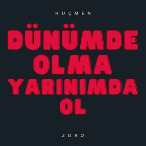 Dünümde Olma Yarınımda Ol