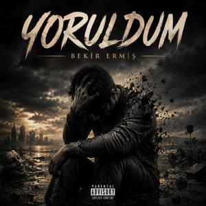 Yoruldum