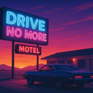 Drive No More