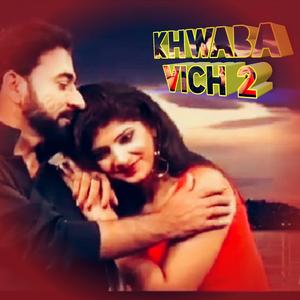 Khwaba Vich 2