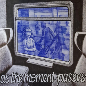 As the Moment Passes