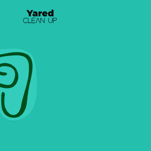 Clean Up (Yared Rework)