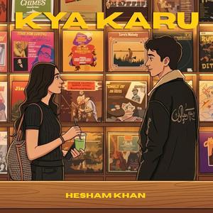 Kya Karu
