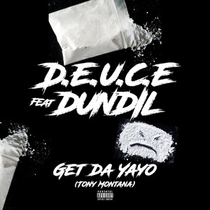 Get da Yayo (Tony Montana) [feat. Dun Dil]