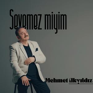 Sevemezmiyim