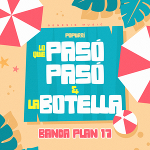 Popurri Lo Que Pasó, Pasó y La Botella