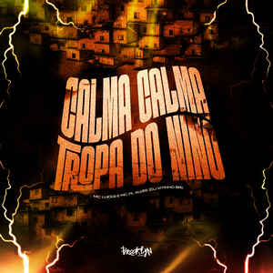 Calma Calma Tropa do Nino