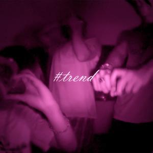 #trend (feat. Jah & zaniel)
