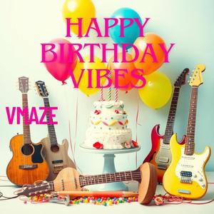 Happy Birthday Vibes