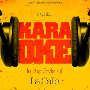 Punta (In the Style of La Calle) [Karaoke Version]