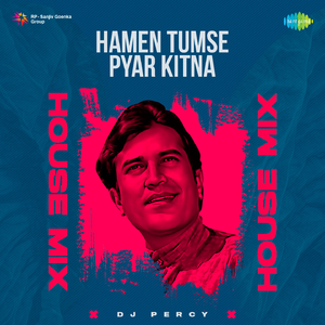 Hamen Tumse Pyar Kitna House Mix