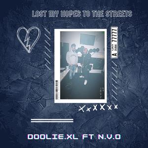 Lost My Hope To The Streets