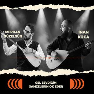 Merdan Güzelgün (Gel sevdiğim gamzelerin)