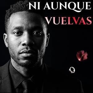 Ni Aunque Vuelvas