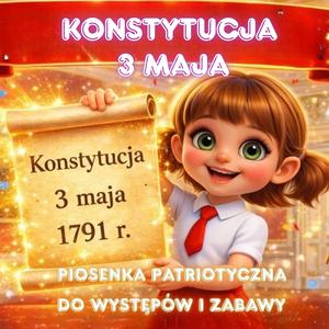 Konstytucja 3 Maja - Polska piosenka patriotyczna