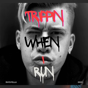 Trippin When I Run