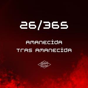 26/365 Amanecida Tras Amanecida
