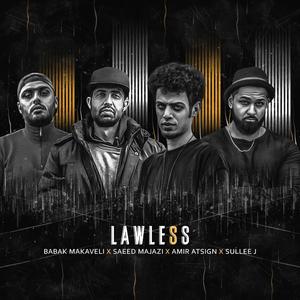 LAWLESS (feat. Babak Makaveli, Saeed Majazi & Sullee J)