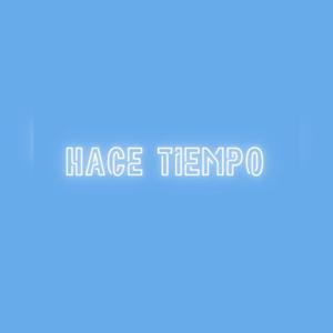 Hace tiempo