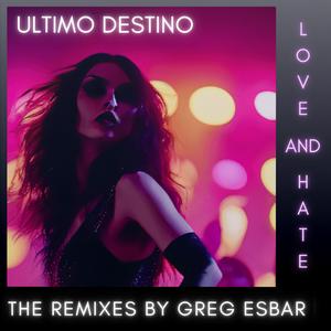 Love and Hate (Greg Esbar Remix) (Oslo Version)