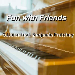 Fun with Friends