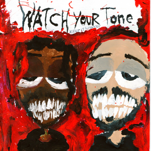 Watch Your Tone (feat. Triple9)