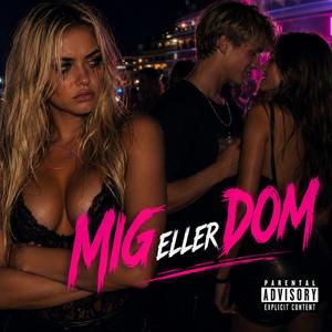 Mig Eller Dom (Upbeat)