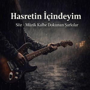 Hasretin İçindeyim