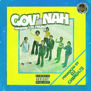 Where I'm From (feat. GOV'NAH & Dj Chino420)
