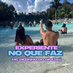 Experiente no Que Faz