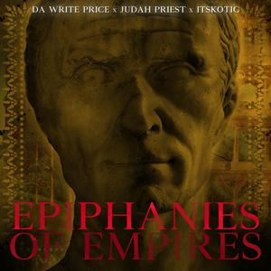 Epiphanies of Empires (feat. Judah Priest & DaWrite Price)