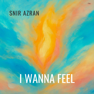 I Wanna Feel