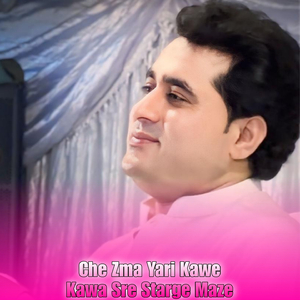 Che Zma Yari Kawe Kawa Sre Starge Maze (Live)