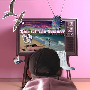 Kids of the Summer