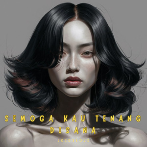 Semoga kau Tenang Disana