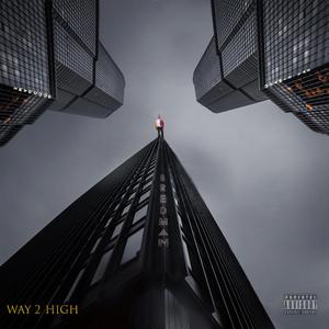 Way 2 High (feat. GoodGame & Quamie’ Yae)