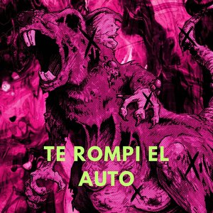 TE ROMPI EL AUTO