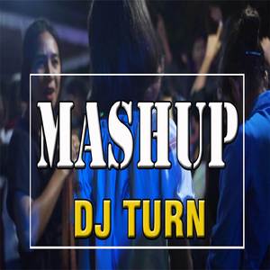 MASHUP DJ TURN