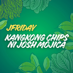 Kangkong Chips Ni Josh Mojica