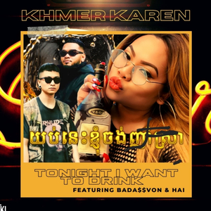 TONIGHT I WANT TO DRINK (feat. Badassvon & Hvi)